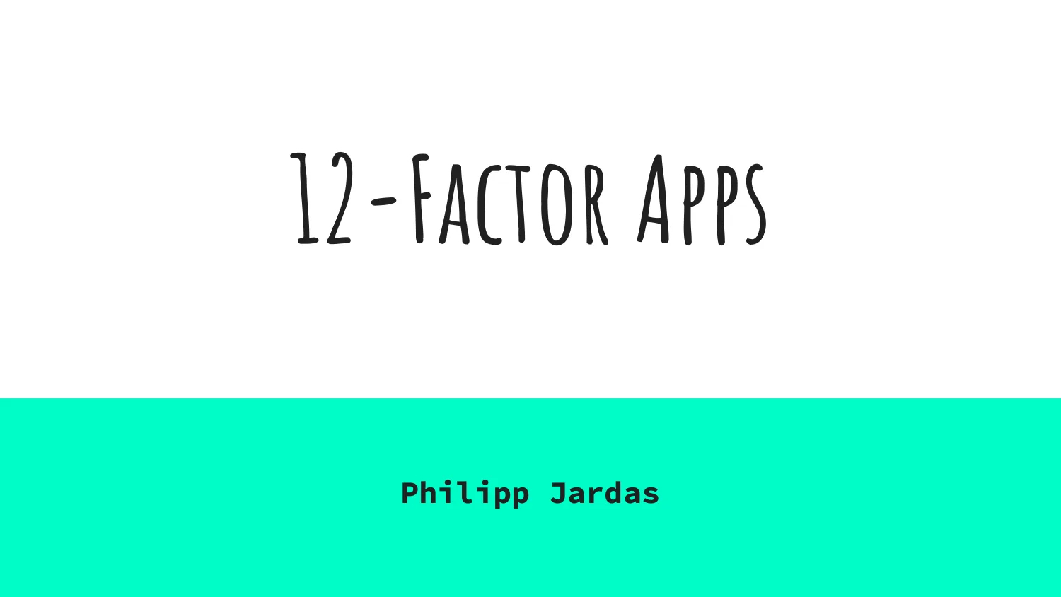 Title slide of the talk 12-Factor Apps