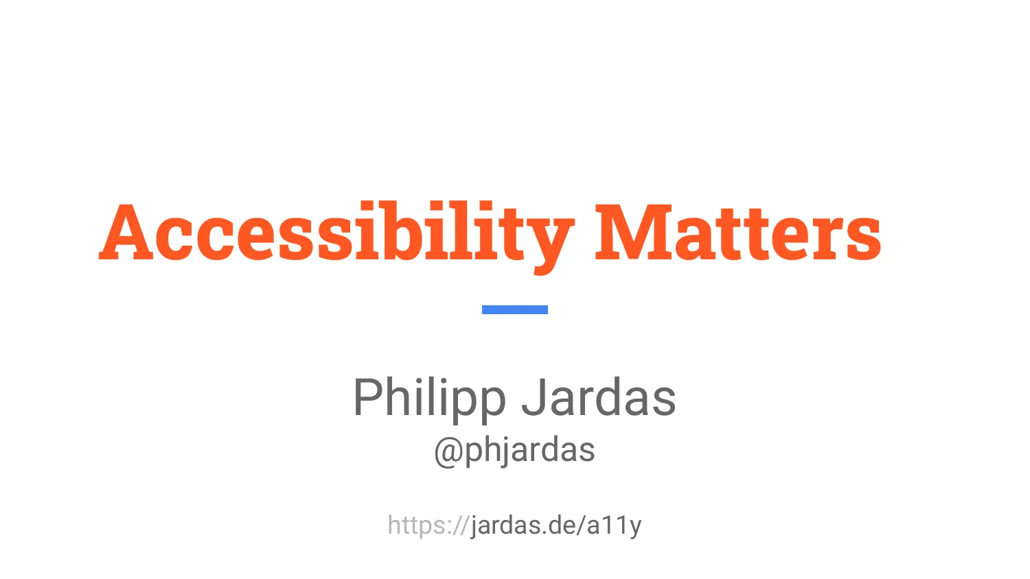 Title slide of the talk Accessibility Matters
